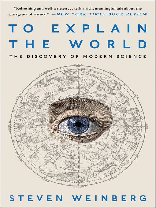 Title details for To Explain the World by Steven Weinberg - Wait list